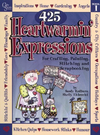 425 Heartwarmin' Expressions For Crafting, Painting, 