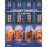 Luxury Hotels: Top of the World Vol. II (English, German, French, Italian and Spanish Edition) ~ Martin Nicholas Kunz