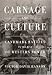 Books : Carnage and Culture: Landmark Battles in the Rise of Western Power