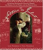 Letters to Juliet: Celebrating Shakespeares Greatest Heroine, the Magical City of Verona and the Power of Love