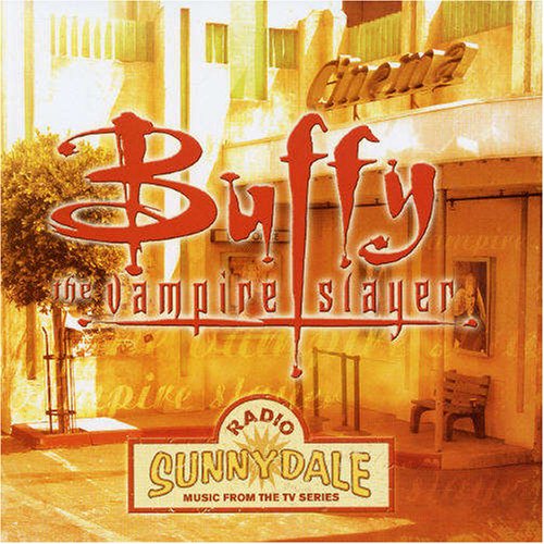 Various Artists - Buffy the Vampire Slayer: Radio Sunnydale
