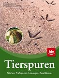 Tierspuren: F&auml;hrten &middot; Fra&szlig;spuren &middot; Losungen &middot; Gew&ouml;lle und andere - Preben Bang, Preben Dahlstr&ouml;m