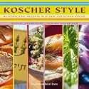 Koscher Style. 80 k&ouml;stliche Rezepte aus der j&uuml;dischen K&uuml;che