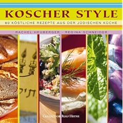 Koscher Style. 80 k�stliche Rezepte aus der j�dischen K�che