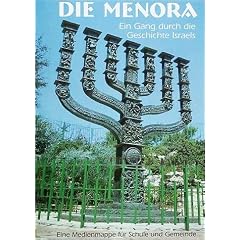 Die Menora. Ein Gang durch die Geschichte Israels.