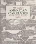 19th Century American Carriages: Their Manufacture, Decoration and Use