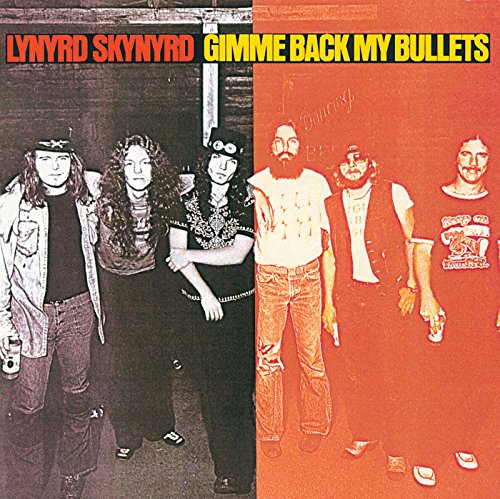 Album Art for Gimme Back My Bullets by Lynyrd Skynyrd