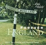 Moss, K.E.B.: The Floral Dance / Coates, E.: Green Hills O'Somerset (Forever England - Music for A Green and Pleasant Land)