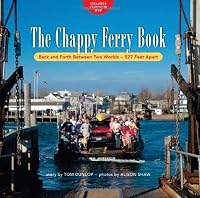 The Chappy Ferry Book: Back and Forth Between Two Worlds, 527 Feet Apart