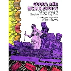 Goods and Merchandise: Cornucopia of 19th Century Cuts (Dover Pictorial Archive)