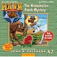 The Watermelon Patch Mystery (Hank the Cowdog)