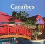 Cara�bes : 130 adresses de charme