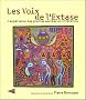 Les Voix de l'Extase : L'exp�rience des plantes sacr�es en litt�rature