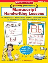 Manuscript Handwriting Lessons: 12 Transparencies, Reproducibles, and Easy, Interactive Lessons for Teaching and Reinforcing Handwriting Skills (Overhead Teaching Kit)