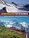 Bücher : Jungfraujoch - Top of Europe: Erlebnis Junfraubahn - Jungfrau Railway Experience. Offizielles Jubiläumsbuch,100 Jahre Jungfraubahn 1912-2012zweisprachig deutsch/englisch