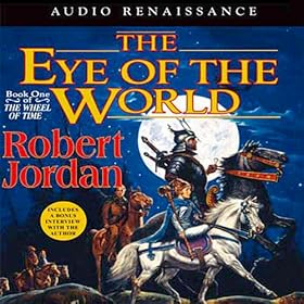 The Eye of the World: Wheel of Time, Book 1 (Unabridged)