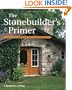 The Stonebuilder's Primer: A Step-By-Step Guide for Owner-Builders