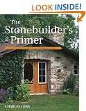 The Stonebuilder's Primer: A Step-by-Step Guide for Owner-Builders