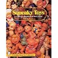 Squeaky Toys: A Collector's Handbook and Price Guide (A Schiffer Book for Collectors) by L. H. Mackenzie