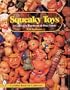 Squeaky Toys: A Collector's Handbook & Price Guide (A Schiffer Book for Collectors)