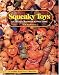 Book Squeaky Toys: A Collector's Handbook & Price Guide (Schiffer Book for Collectors)