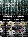 Hermeneutic communism : from Heidegger to Marx