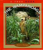 The Wampanoags (True Books)