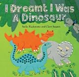 I Dreamt I Was a Dinosaur