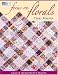 Focus On Florals: Quilts From Pretty Prints (That Patchwork Place)
