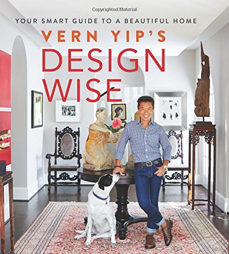 Vern Yip's Design Wise: Your Smart Guide to a Beautiful Home