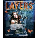 Layers: The Complete Guide to Photoshop's Most Powerful Feature