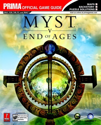 Myst V: End of Ages (Prima Official Game Guide) (Paperback)