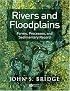 Rivers and Floodplains: Forms, Processes, and Sedimentary Record