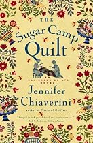 The Sugar Camp Quilt (Elm Creek Quilts Novels)