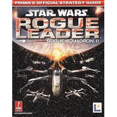 "Star Wars" Rogue Leader Squadron II: The Official Strategy Guide (Strategy Guides)