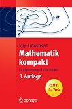 Mathematik kompakt: f&uuml;r Ingenieure und Informatiker (Springer-Lehrbuch) - Yvonne Stry, Rainer Schwenkert