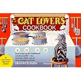 The Cat Lover's Cookbook: Eighty-Five Fast, Economical, and Healthy Recipes for Your Cat