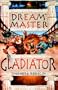 Dream Master Gladiator