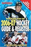 Hockey Register & Guide 2006-07: Every Player, Every Stat (Hockey Register and Guide)