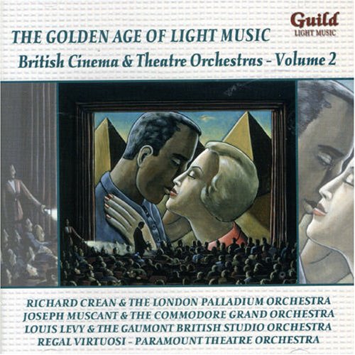 CD-Charts  Search : The Golden Age of Light Music - British Cinema & Theatre Orchestras, Vol 2