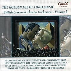 The Golden Age of Light Music: British Cinema and Theatre Orchestras, Vol. 2