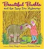 Beautiful Buehla and the Zany Zoo Makeover by Gary Hogg (2006-05-01)