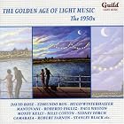 Click here to buy The Golden Age Of Light Music: The 1950s by  Richard Addinsell, Fred E. Ahlert, Robert Busby, Busch / Delugg, and Trevor Duncan .