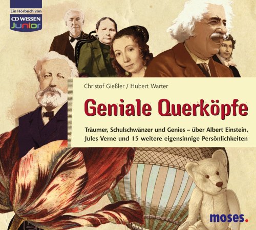 CD WISSEN Junior - Geniale Querköpfe, 3 Audio-CDs: Jules Verne und 15 weitere eigensinnige Persönlichkeiten by Christof Gießler