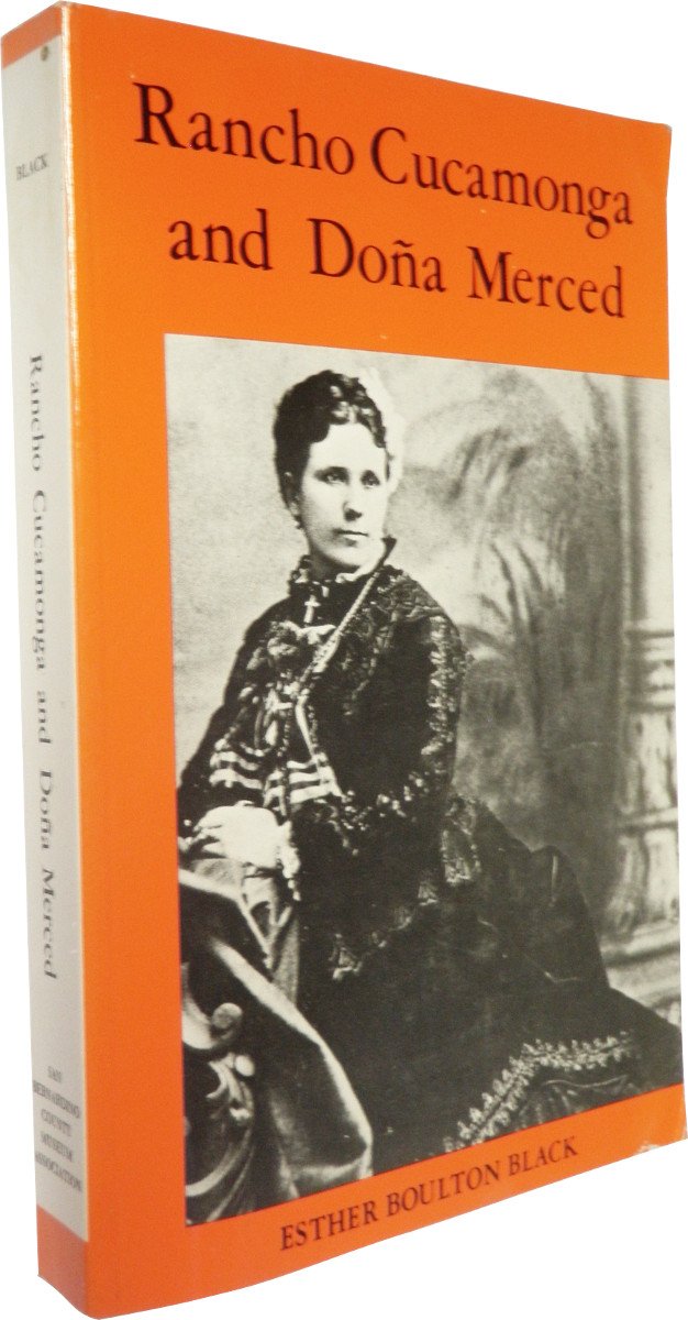 Rancho Cucamonga and Dona Merced: Esther Boulton Black ...