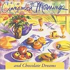 Cinnamon Mornings and Chocolate Dreams by  Pamela Lanier