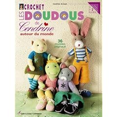 Crochet : Les doudous de Cendrine : Volume 2, 36 mod�les originaux