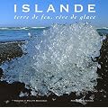 Islande : Terre de feu, r�ve de glace