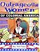Outrageous Women of Colonial America (Outrageous Women)