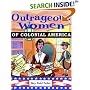 Outrageous Women of Colonial America (Outrageous Women)